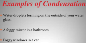 Examples of condensation
