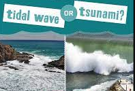 Difference between Tsunami and tidal wave